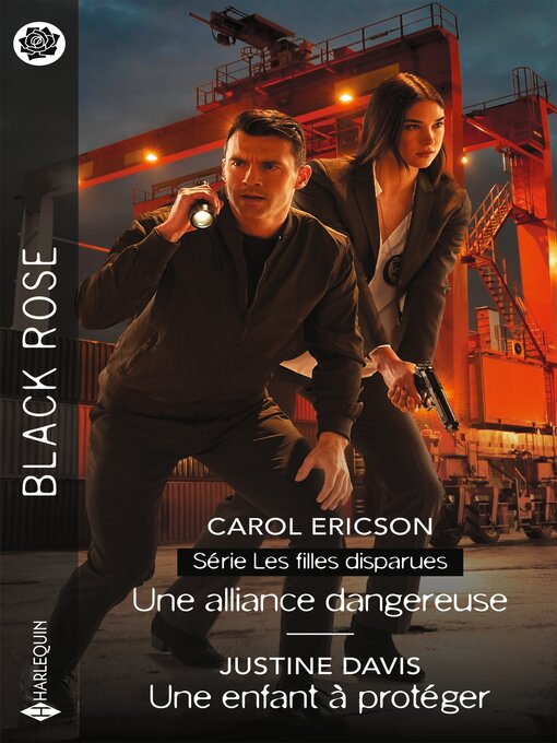 Title details for Une alliance dangereuse--Une enfant à protéger by Carol Ericson - Available